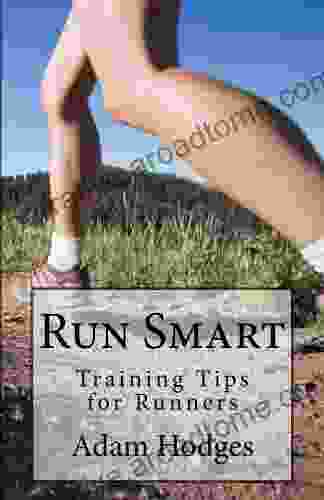 Run Smart: Training Tips For Runners