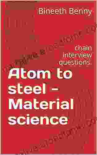 Atom to steel Material science : chain interview questions (EDUVIN 2)