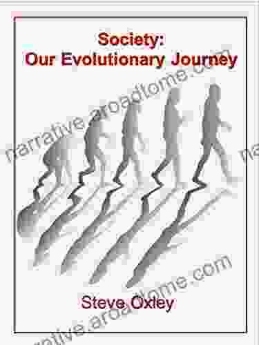 Society: Our Evolutionary Journey Rodrigo Souza Augusto