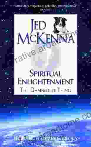 Spiritual Enlightenment: The Damnedest Thing (The Enlightenment Trilogy 1)