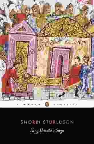 King Harald S Saga: Harald Hardradi Of Norway From Snorri Sturluson S Heimskringla (Classics)