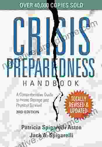 Crisis Preparedness Handbook 3rd Edition: A Comprehensive Guide To Home Storage And Physical Survival