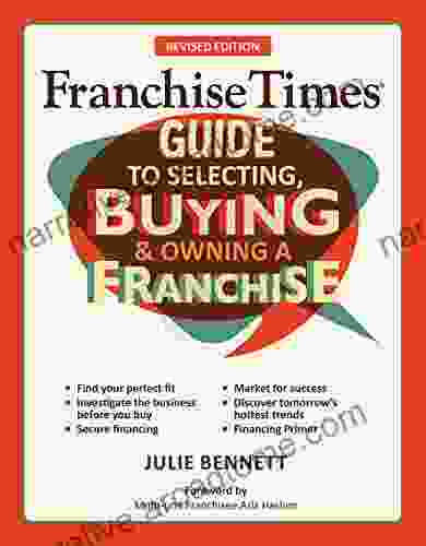 Franchise Times Guide To Selecting Buying And Owning A Franchise 2nd Edition