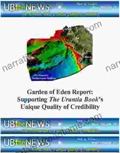 Garden Of Eden Report: Supporting The Urantia S Unique Quality Of Credibility