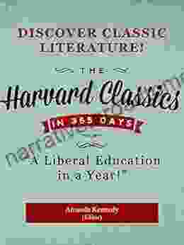 The Harvard Classics In A Year: A Liberal Education In 365 Days