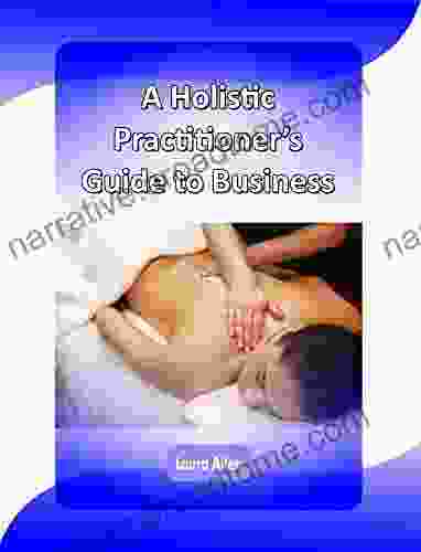 A Holistic Practitioner S Guide To Business