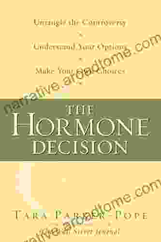 The Hormone Decision Tara Parker Pope