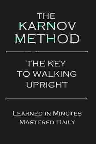 The Karnov Method: The Key To Walking Upright