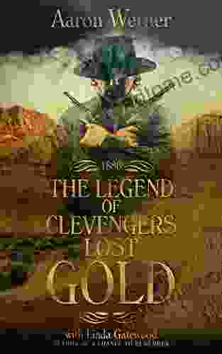 The Legend Of Clevenger S Lost Gold