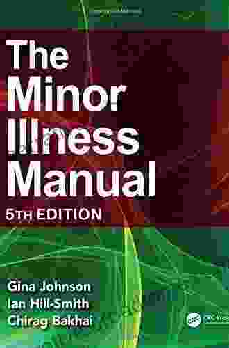 The Minor Illness Manual: 5th Edition