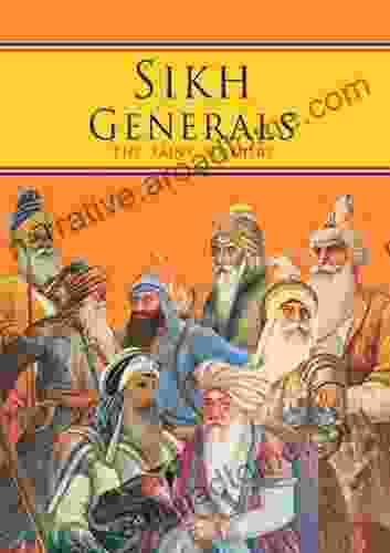 The Sikh Generals The Saint Soldiers