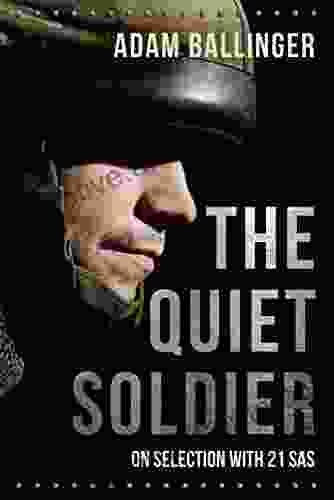 The Quiet Soldier Adam Ballinger