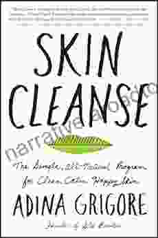 Skin Cleanse: The Simple All Natural Program for Clear Calm Happy Skin