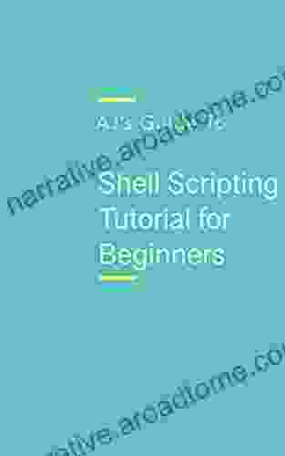 AJ S Guide To Shell Scripting Tutorial For Beginners