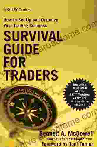 Survival Guide For Traders: How To Set Up And Organize Your Trading Business (Wiley Trading 532)