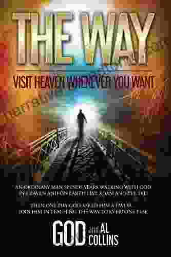 The Way: Visit Heaven Whenever You Want