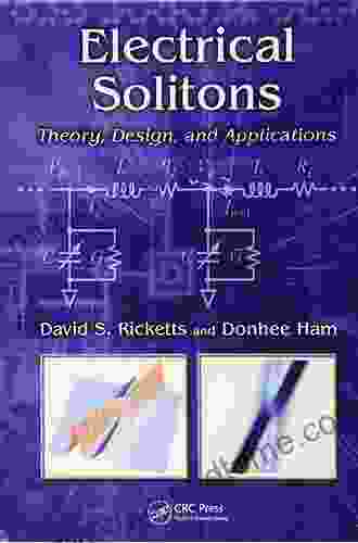 Electrical Solitons: Theory Design And Applications (Devices Circuits And Systems)