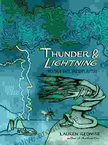 Thunder Lightning: Weather Past Present Future