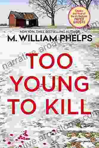 Too Young to Kill M William Phelps