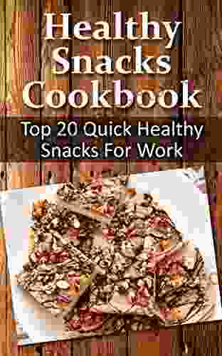 Low Carb Cookbook: Top 20 Quick Healthy Snacks For Work (Low Carb Recipes Weight Loss Lowering Cholesterol )