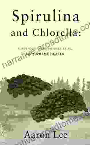 Spirulina And Chlorella: Superfood Guide To Wellbeing Supreme Health And Healing And Preventing Disease: Weight Loss Affirmations Diabetes Diet Vitality Weight Loss Challenge Detox Your System )