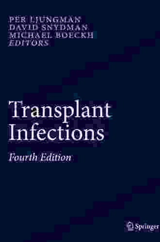 Transplant Infections: Fourth Edition