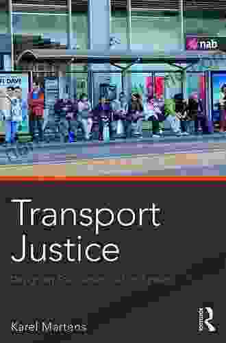 Transport Justice: Designing Fair Transportation Systems