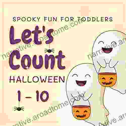 Let S Count Halloween Numbers 1 10 Spooky Fun For Toddlers: Trick Or Treat Activities For Kids