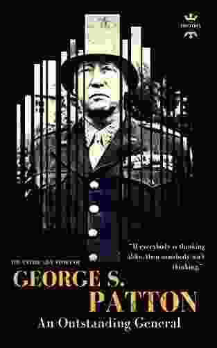 GEORGE S PATTON: An Outstanding General The Entire Life Story Biography Facts Quotes (Great Biographies 42)