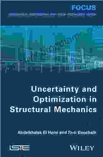 Uncertainty And Optimization In Structural Mechanics (Mechanical Engineering And Solid Mechanics)