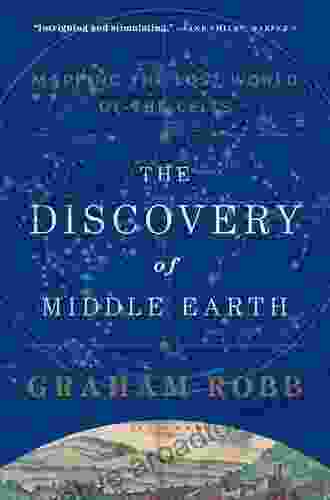 The Discovery of Middle Earth: Mapping the Lost World of the Celts