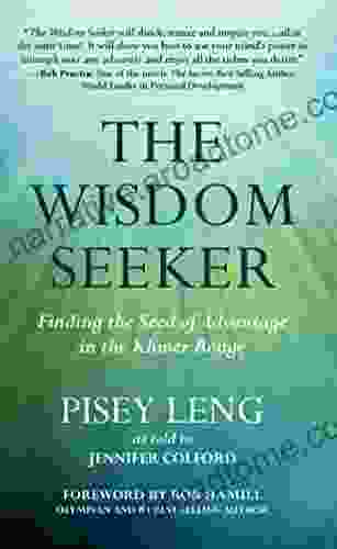 The Wisdom Seeker: Finding The Seed Of Advantage In The Khmer Rouge