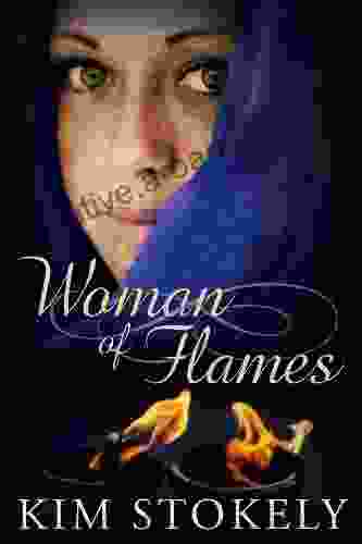 Woman Of Flames Kim Stokely