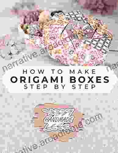 How To Make Origami Boxes Step By Step