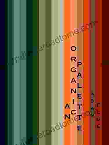 An Organic Palette Adam Blue