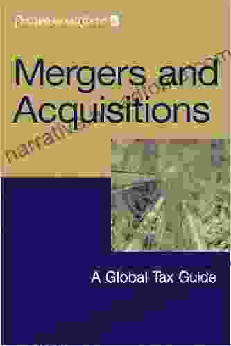 Mergers And Acquisitions: A Global Tax Guide