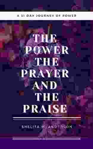 The Power The Prayer and The Praise