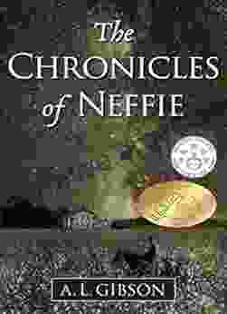 The Chronicles Of Neffie A L Gibson