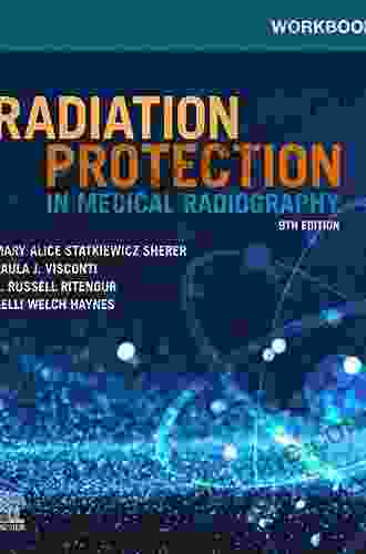 Workbook For Radiation Protection In Medical Radiography E