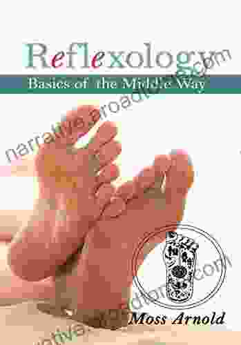 Reflexology: Basics Of The Middle Way