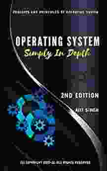 Operating System: Simply In Depth