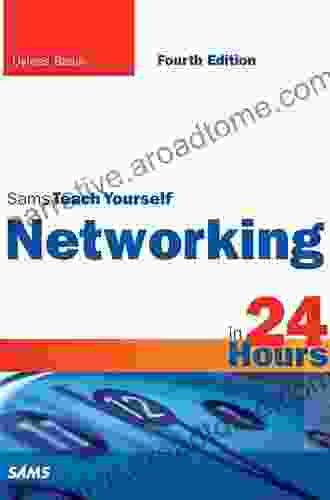 Sams Teach Yourself Networking In 24 Hours