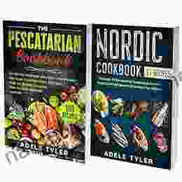 Nordic Pescatarian Diet Cookbook: 2 In 1: Over 150 Recipes For Learning How To Cook Fish And Seafood In The Nordic Way