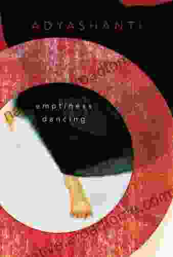 Emptiness Dancing Adyashanti