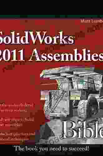 SolidWorks 2024 Assemblies Bible Matt Lombard