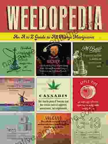 Weedopedia: An A To Z Guide To All Things Marijuana