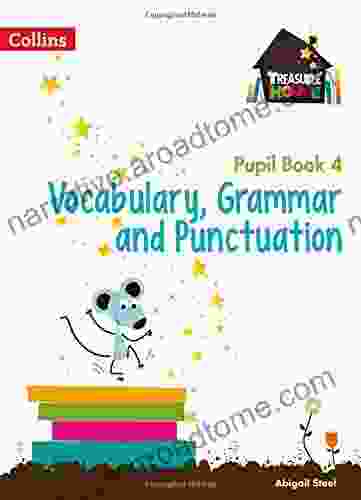 Treasure House Year 4 Vocabulary Grammar And Punctuation Pupil (Treasure House)