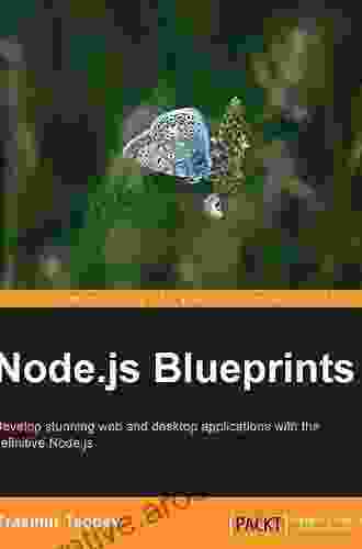 Node Js Blueprints Practical Projects To Help You Unlock The Full Potential Of Node Js