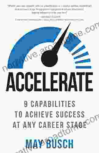 Accelerate: 9 Capabilities To Achieve Success At Any Career Stage