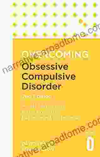 Overcoming Obsessive Compulsive Disorder 2nd Edition: A Self Help Guide Using Cognitive Behavioural Techniques (Overcoming Books)